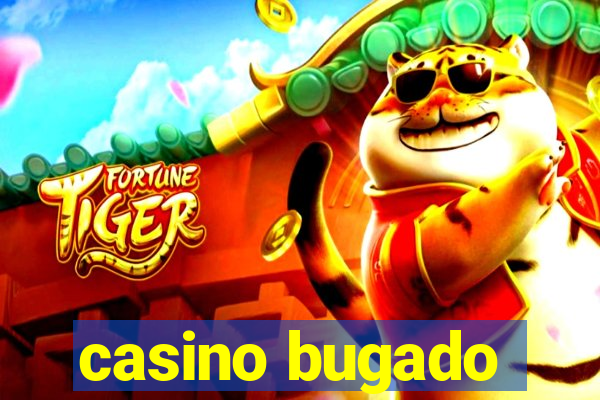 casino bugado